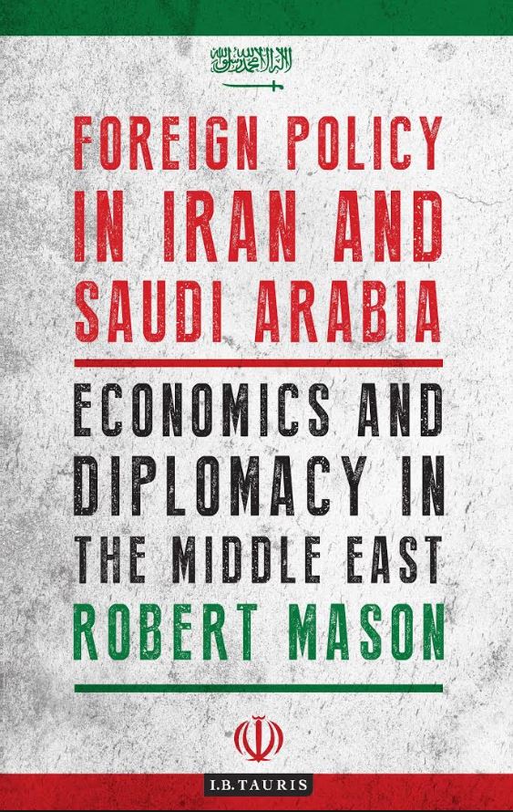 السياسة الخارجية في إيران والمملكة العربية السعودية: الاقتصاد والدبلوماسية في الشرق الأوسط